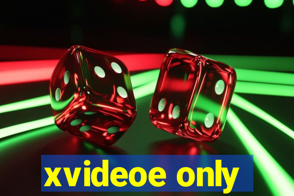 xvideoe only